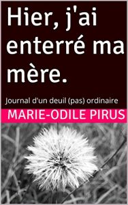 Hier j'ai enterré ma mère ebook